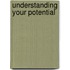 Understanding Your Potential