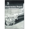 Underwater Repair Technology door John H. Nixon