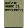 Uniform Municipal Accounting door United States Bureau of the Census