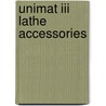 Unimat Iii Lathe Accessories by Bob Loader