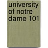 University of Notre Dame 101 door Brad M. Epstein