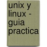 Unix y Linux - Guia Practica by Sebastian Sanchez