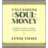 Unleashing the Soul of Money