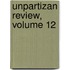 Unpartizan Review, Volume 12