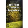 Unter den Tempeln Jerusalems by Christopher Knight