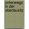 Unterwegs in der Oberlausitz by Unknown