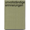 Unvollständige Erinnerungen door Inge Jens