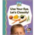 Use Your Eye, Lets Classify!