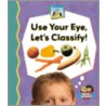 Use Your Eye, Lets Classify! by Kelly Doudna