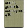 User's Guide To Coenzyme Q10 door Marty Zucker