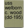 Uss Welborn C. Wood (Dd-195) door Miriam T. Timpledon