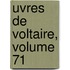 Uvres de Voltaire, Volume 71