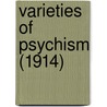 Varieties Of Psychism (1914) by J.I. Wedgwood
