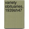 Variety Obituaries, 1939sh47 door Michael Kaplan