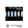 Vedanta Philosophy; Lectures door Swami Vivekananda