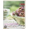 Vegan & vollwertig genießen door Annette Heimroth