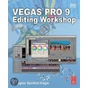 Vegas Pro 9 Editing Workshop by T.H. G. Megson