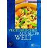 Vegetarisches aus aller Welt by Esther Villiger