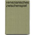 Venezianisches Zwischenspiel