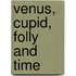 Venus, Cupid, Folly And Time