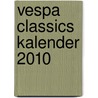 Vespa Classics Kalender 2010 door Onbekend