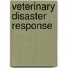 Veterinary Disaster Response door Wayne E. Wingfield