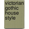 Victorian Gothic House Style door Linda Osband