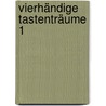 Vierhändige Tastenträume 1 door Anne Terzibaschitsch