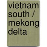 Vietnam South / Mekong Delta door Itmb Canada