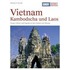 Vietnam. Kambodscha und Laos