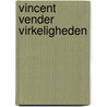 Vincent Vender Virkeligheden by Vincent F. Hendricks