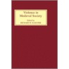 Violence In Medieval Society door Richard W. Kaeuper