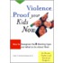 Violence Proof Your Kids Now