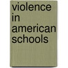 Violence in American Schools door Onbekend