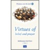 Virtues Of Belief And Prayer door Bediuzzaman Said Nursi