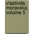 Vlastivda Moravska, Volume 5
