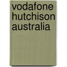 Vodafone Hutchison Australia by Miriam T. Timpledon