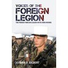Voices Of The Foreign Legion by Adrian D. Gilbert