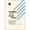 Volatility As An Asset Class door Israel Nelken