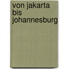 Von Jakarta bis Johannesburg by Gabriel Kuhn