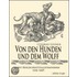 Von den Hunden und dem Wolff