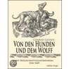 Von den Hunden und dem Wolff door Conrad Gesner