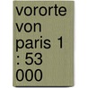 Vororte von Paris 1 : 53 000 by Unknown
