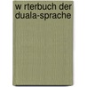 W Rterbuch Der Duala-Sprache by Ernst Dinkelacker