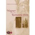 Wagner And The Romantic Hero