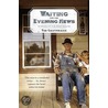 Waiting For The Evening News by Tim Gautreaux