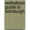Walkabout Guide To Edinburgh by Pam Jordan