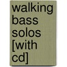 Walking Bass Solos [with Cd] by John E. Lawrence