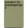 Wandern für Wissbegierige 2 door Peter Gürth