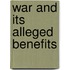 War And Its Alleged Benefits
